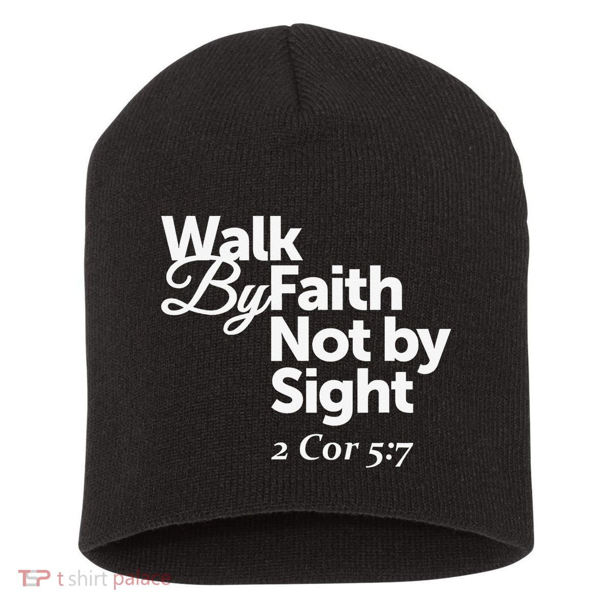 Walk By Faith Not By Sight - 2 Cor 57 Short Acrylic Beanie
