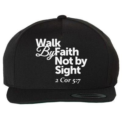 Walk By Faith Not By Sight - 2 Cor 57 Wool Snapback Cap