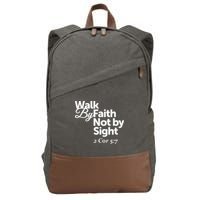 Walk By Faith Not By Sight - 2 Cor 57 Cotton Canvas Backpack