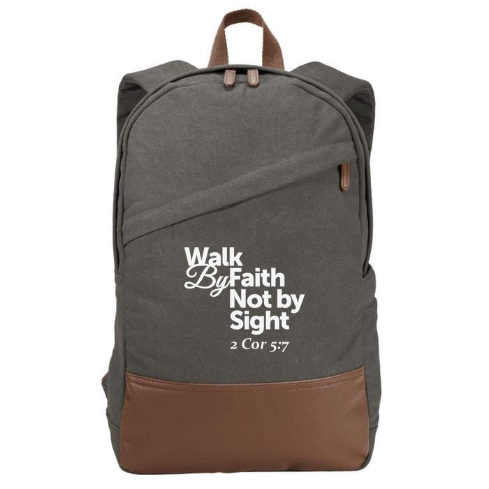 Walk By Faith Not By Sight - 2 Cor 57 Cotton Canvas Backpack