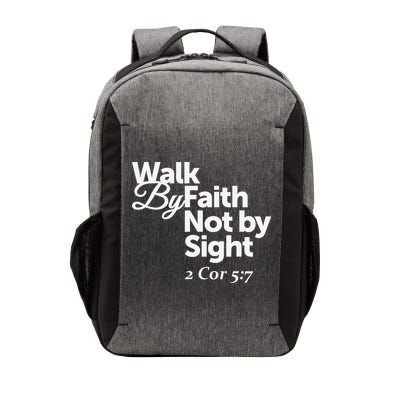 Walk By Faith Not By Sight - 2 Cor 57 Vector Backpack