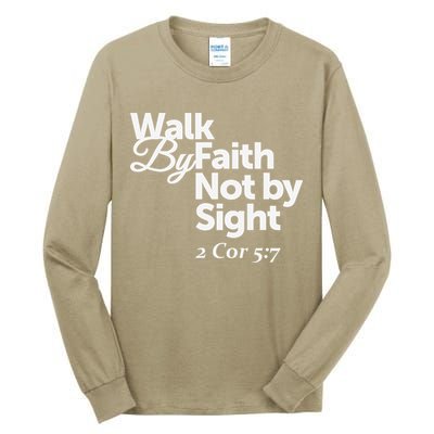 Walk By Faith Not By Sight - 2 Cor 57 Tall Long Sleeve T-Shirt
