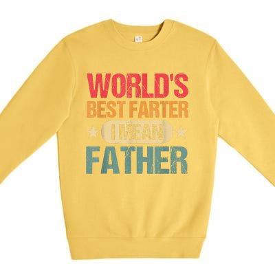 Worlds Best Farter I Mean Father Best Dad Ever Cool Premium Crewneck Sweatshirt