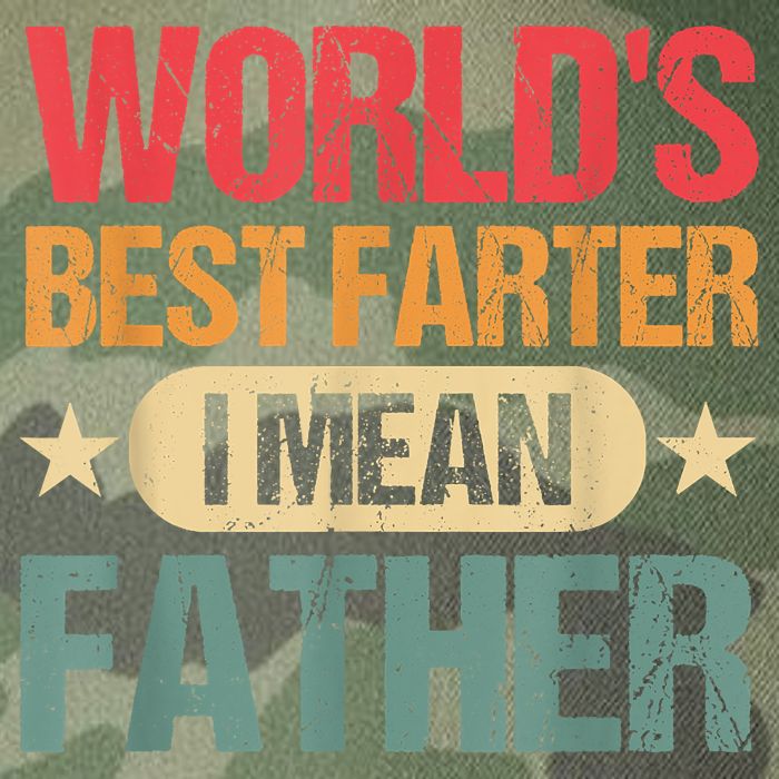 Worlds Best Farter I Mean Father Best Dad Ever Cool Legacy Tie Dye Trucker Hat