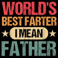 Worlds Best Farter I Mean Father Best Dad Ever Cool Flexfit Unipanel Trucker Cap