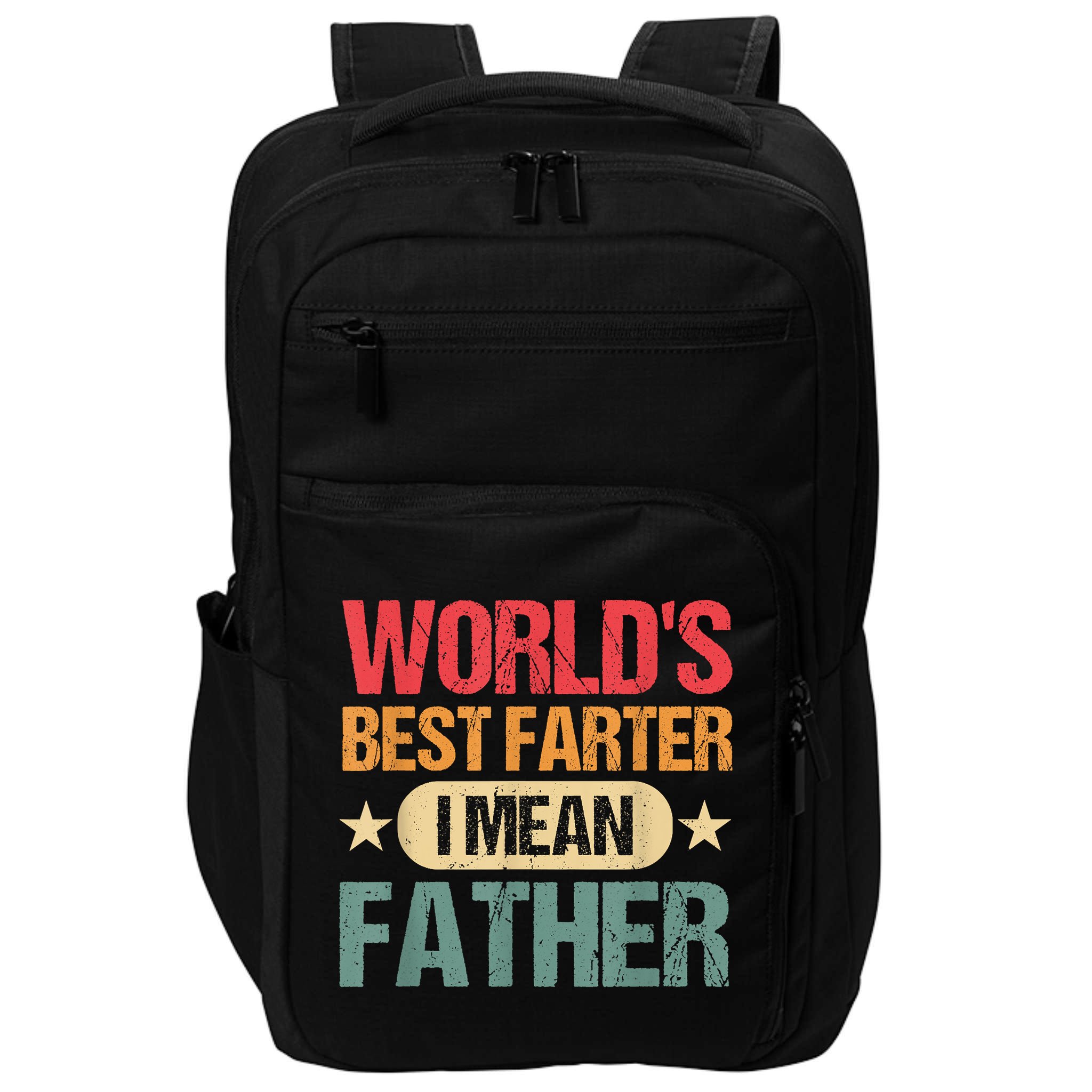 Worlds Best Farter I Mean Father Best Dad Ever Cool Impact Tech Backpack