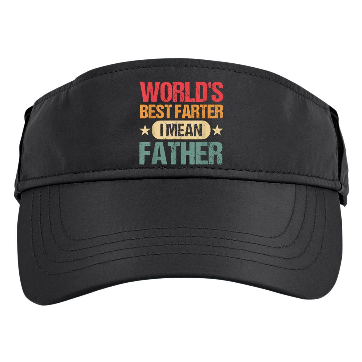 Worlds Best Farter I Mean Father Best Dad Ever Cool Adult Drive Performance Visor