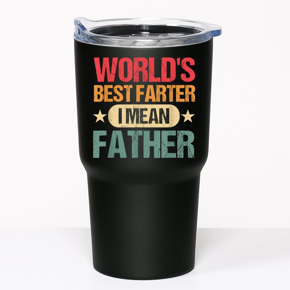 Worlds Best Farter I Mean Father Best Dad Ever Cool Tumbler