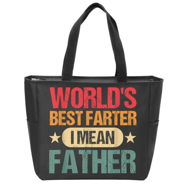 Worlds Best Farter I Mean Father Best Dad Ever Cool Zip Tote Bag