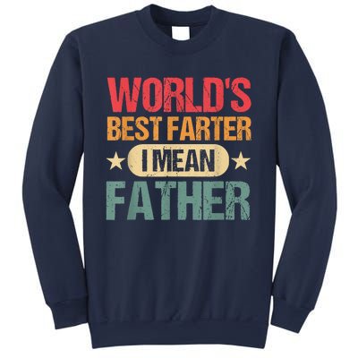 Worlds Best Farter I Mean Father Best Dad Ever Cool Sweatshirt