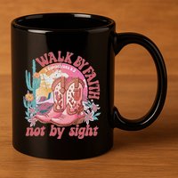 Walk By Faith Not By Sight Saying Bible Verse 11oz C Handle Ceramic Mug