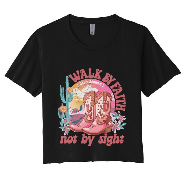 Walk By Faith Not By Sight Saying Bible Verse Crop Top