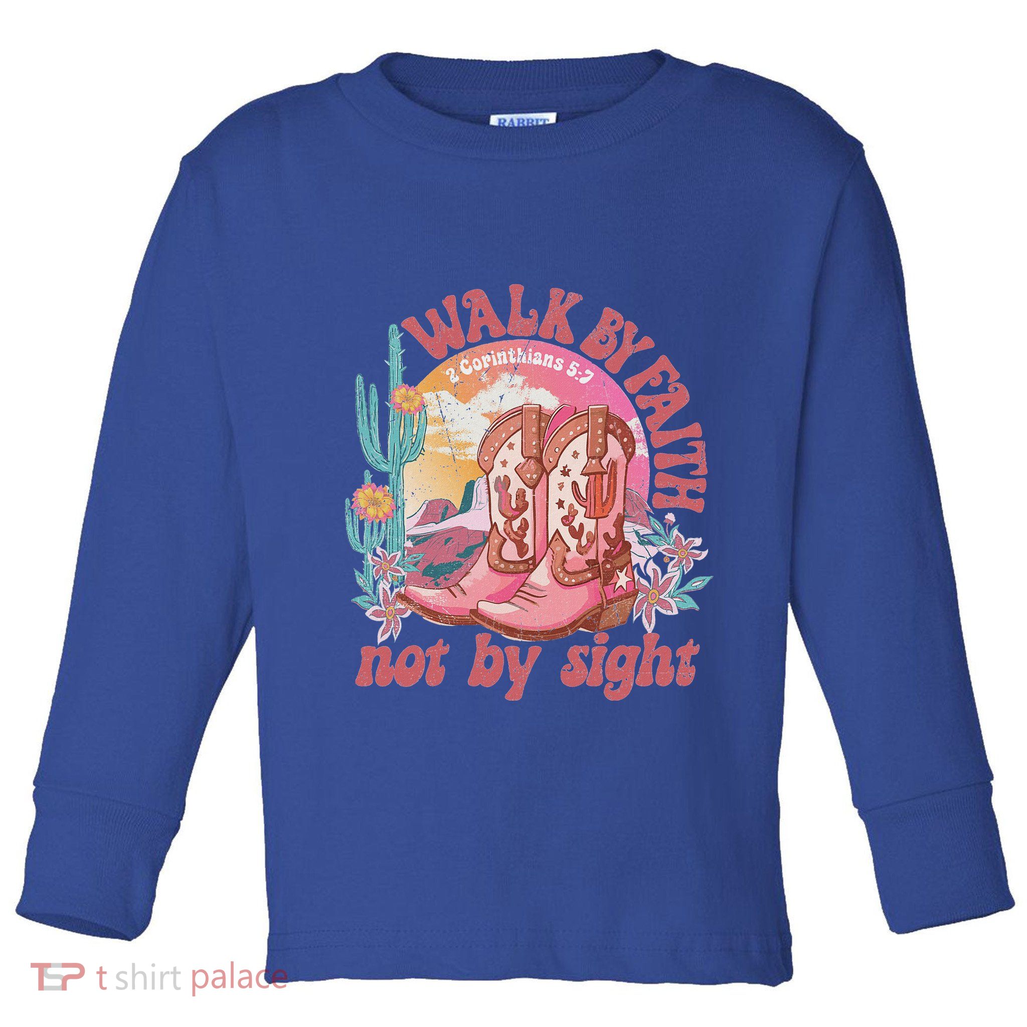 Walk By Faith Not By Sight Saying Bible Verse Toddler Long Sleeve Shirt