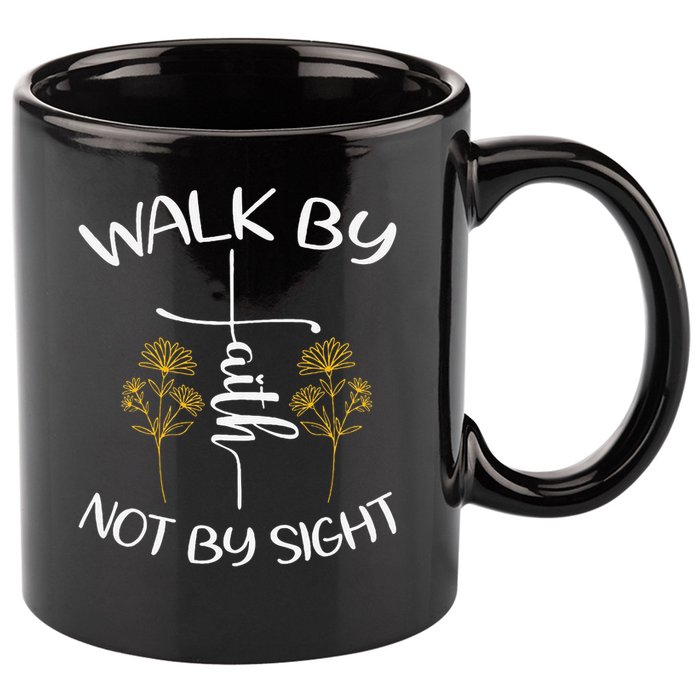 Walk By Faith Not By Sight God Faith Jesus 4 11oz C Handle Ceramic Mug