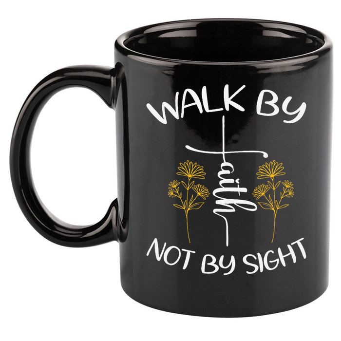 Walk By Faith Not By Sight God Faith Jesus 4 11oz C Handle Ceramic Mug
