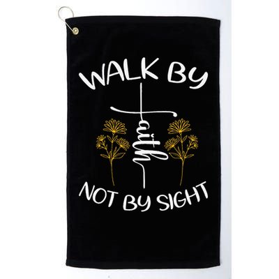 Walk By Faith Not By Sight God Faith Jesus 4 Golf Towel