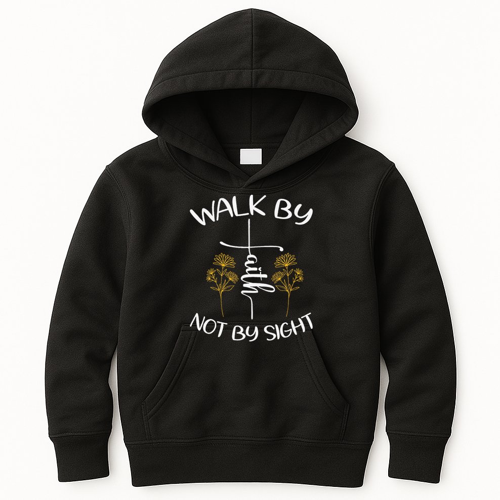 Walk By Faith Not By Sight God Faith Jesus 4 Kids Hoodie