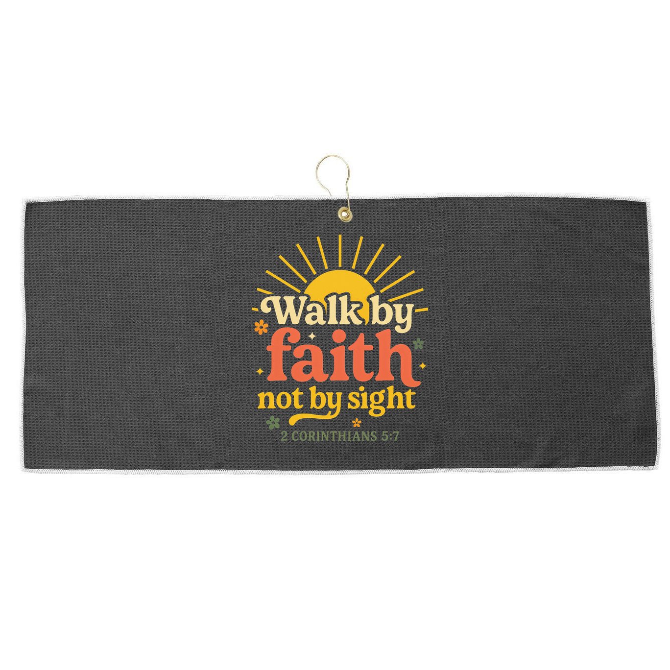 Walk By Faith Not By Sight Bible Quote 2 Corinthians 57 Large Microfiber Waffle Golf Towel
