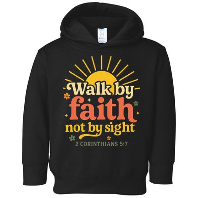 Walk By Faith Not By Sight Bible Quote 2 Corinthians 57 Toddler Hoodie
