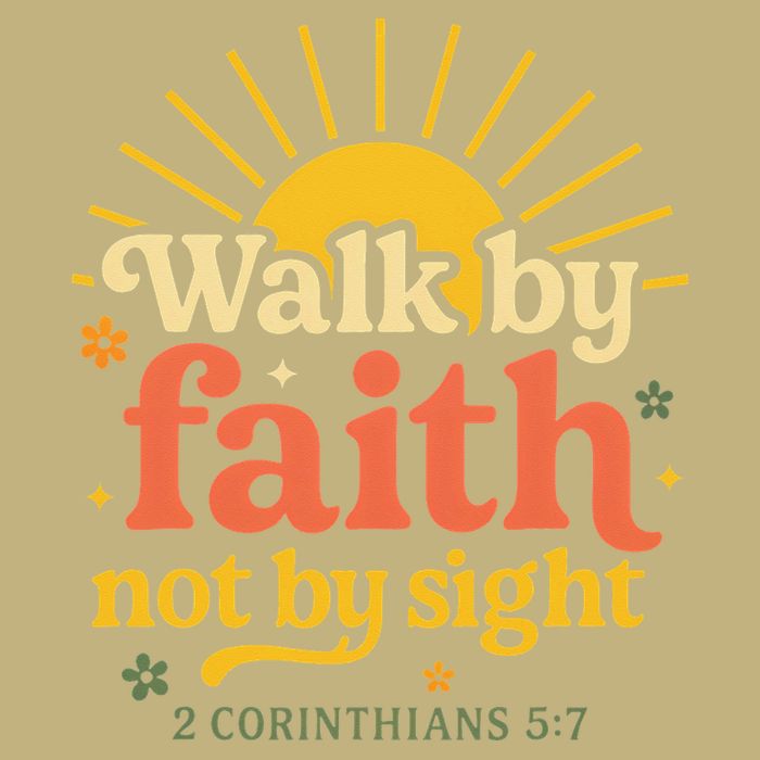 Walk By Faith Not By Sight Bible Quote 2 Corinthians 57 Button