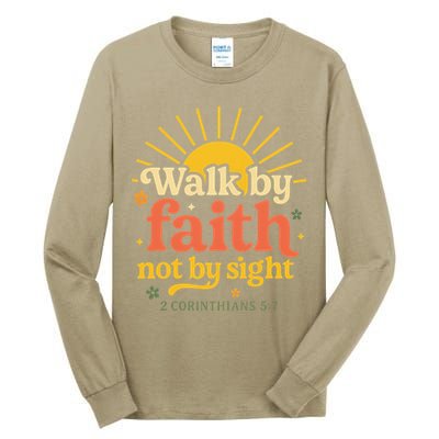 Walk By Faith Not By Sight Bible Quote 2 Corinthians 57 Tall Long Sleeve T-Shirt