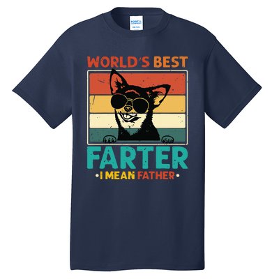 Worlds Best Farter I Mean Father Best Dad Ever Cool Dog Tall T-Shirt