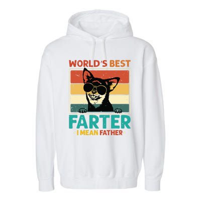 Worlds Best Farter I Mean Father Best Dad Ever Cool Dog Garment-Dyed Fleece Hoodie