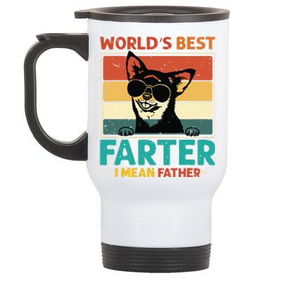 Worlds Best Farter I Mean Father Best Dad Ever Cool Dog Stainless Steel Travel Mug