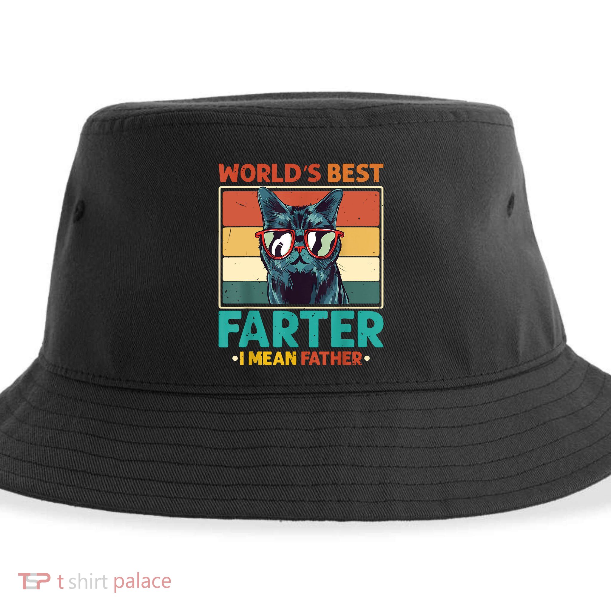 Worlds Best Farter I Mean Father Best Cat Dad Ever Sustainable Bucket Hat