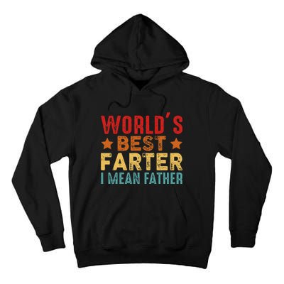 Worlds Best Farter I Mean Father Best Dad Ever Cool Tall Hoodie