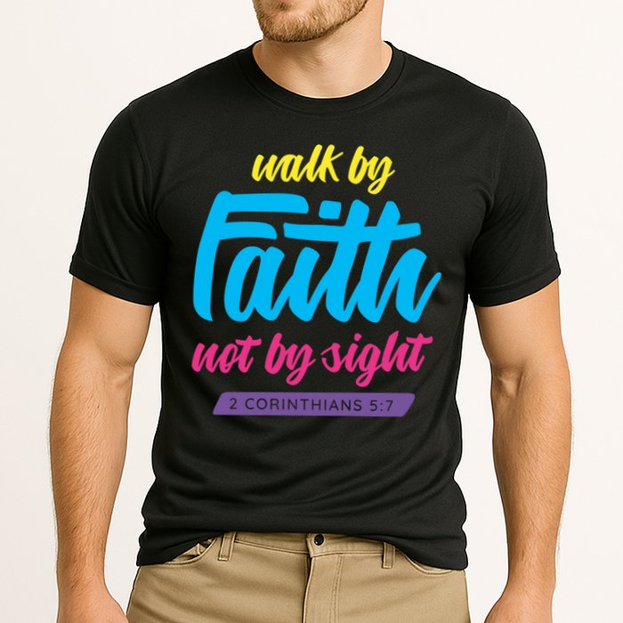 Walk By Faith Not By Sight Bible Verse Christian Saying Funny Gift Cooling Performance Crew T-Shirt