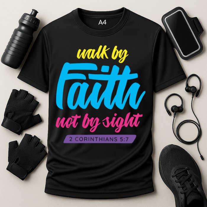Walk By Faith Not By Sight Bible Verse Christian Saying Funny Gift Cooling Performance Crew T-Shirt