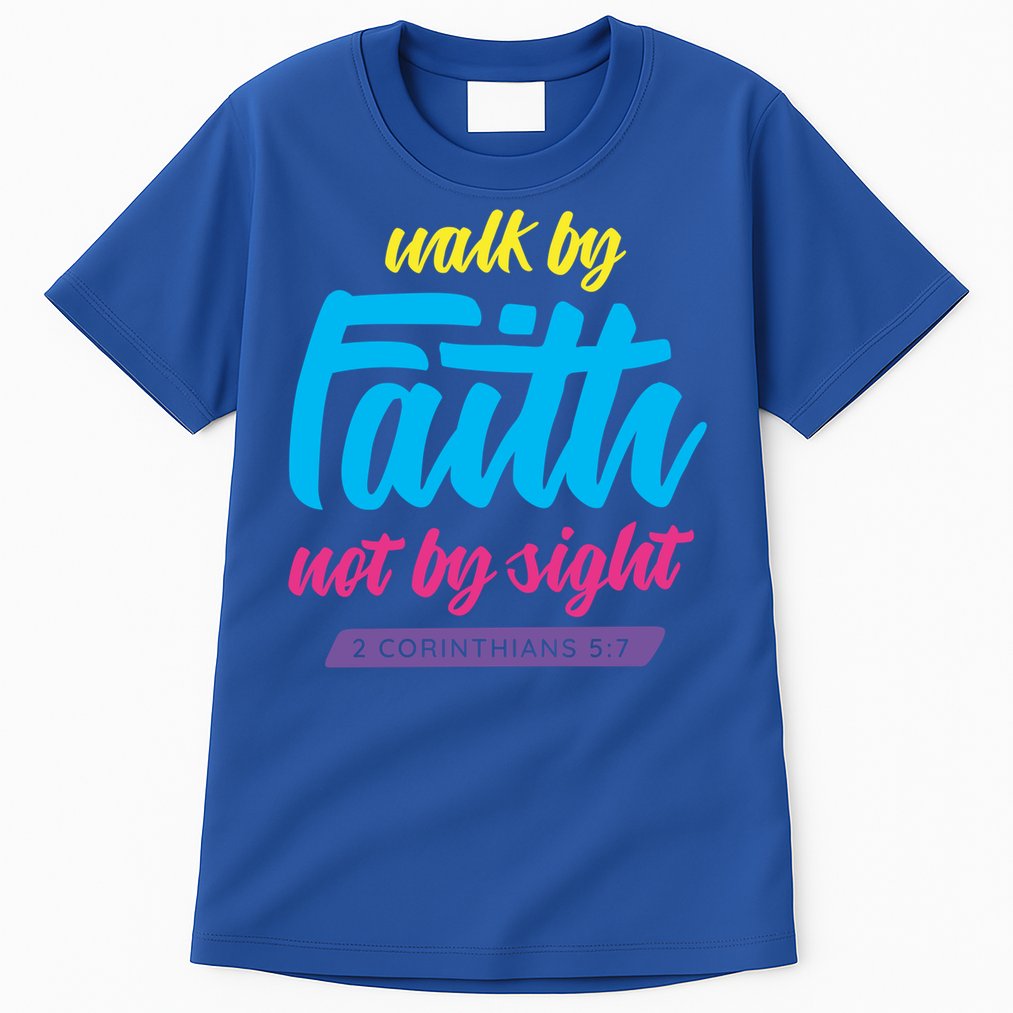 Walk By Faith Not By Sight Bible Verse Christian Saying Funny Gift Tall T-Shirt