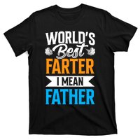 World's Best Farter I Mean Father Dad Father's Day Daddy T-Shirt