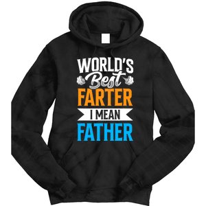 World's Best Farter I Mean Father Dad Father's Day Daddy Tie Dye Hoodie