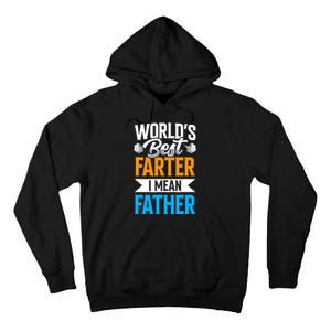 World's Best Farter I Mean Father Dad Father's Day Daddy Tall Hoodie