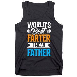 World's Best Farter I Mean Father Dad Father's Day Daddy Tank Top