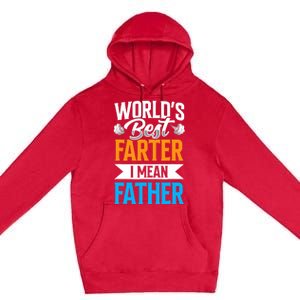 World's Best Farter I Mean Father Dad Father's Day Daddy Premium Pullover Hoodie