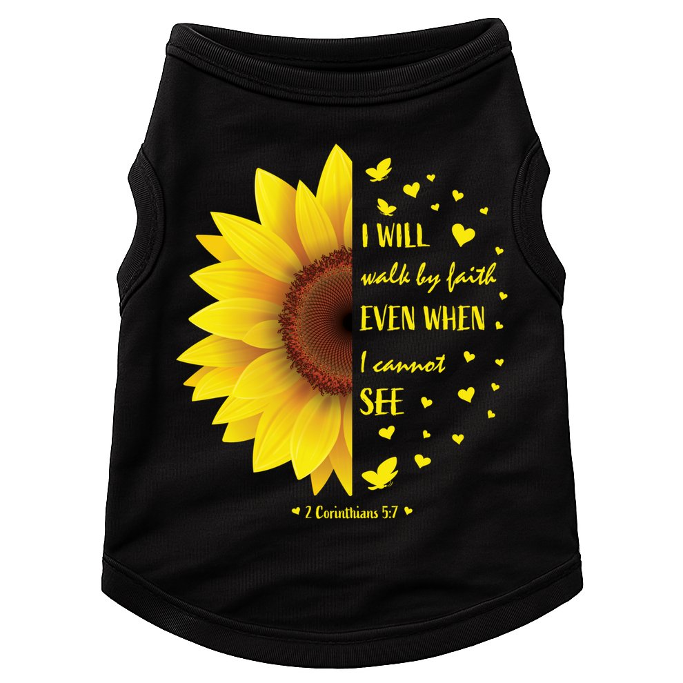 Walk By Faith Not By Sight Christian Religious Sunflower Gift Doggie Tank