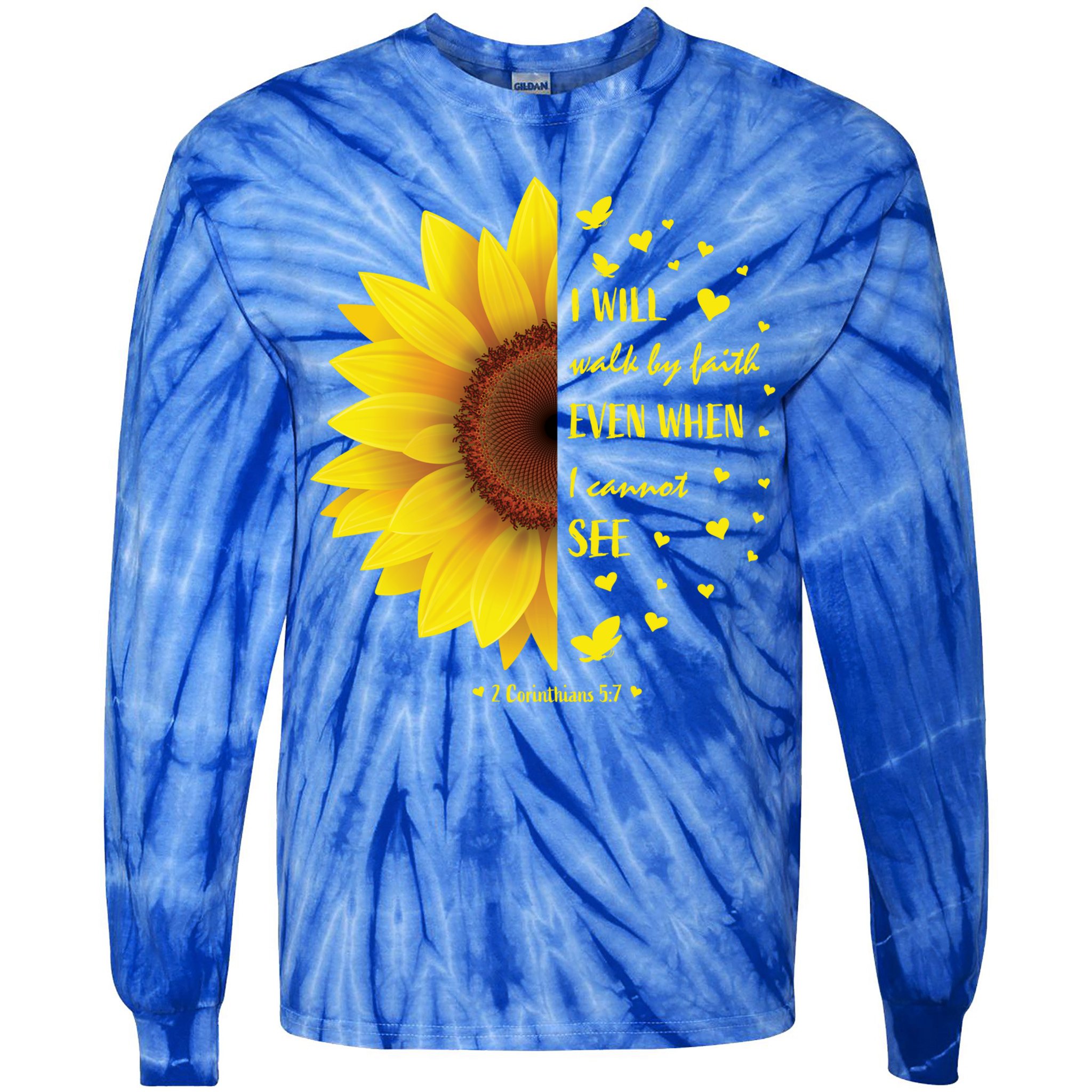 Walk By Faith Not By Sight Christian Religious Sunflower Gift Tie-Dye Long Sleeve Shirt