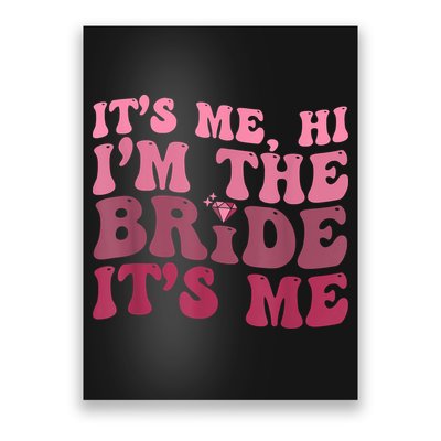 Women Bride Funny Its Me Hi I'm The Bride Its Me Poster