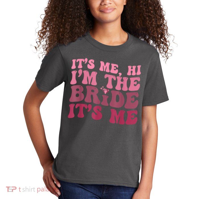 Women Bride Funny Its Me Hi I'm The Bride Its Me Kids T-Shirt