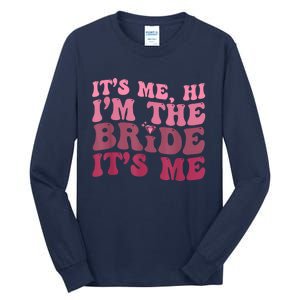 Women Bride Funny Its Me Hi I'm The Bride Its Me Tall Long Sleeve T-Shirt