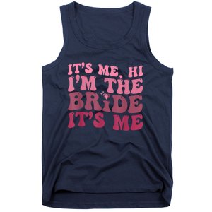 Women Bride Funny Its Me Hi I'm The Bride Its Me Tank Top