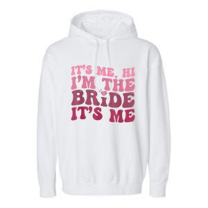 Women Bride Funny Its Me Hi I'm The Bride Its Me Garment-Dyed Fleece Hoodie