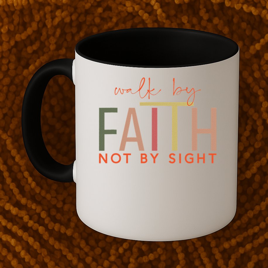 Walk By Faith Not By Sight God Faith Jesus 3 Mug