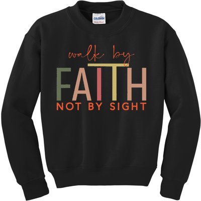 Walk By Faith Not By Sight God Faith Jesus 3 Kids Sweatshirt