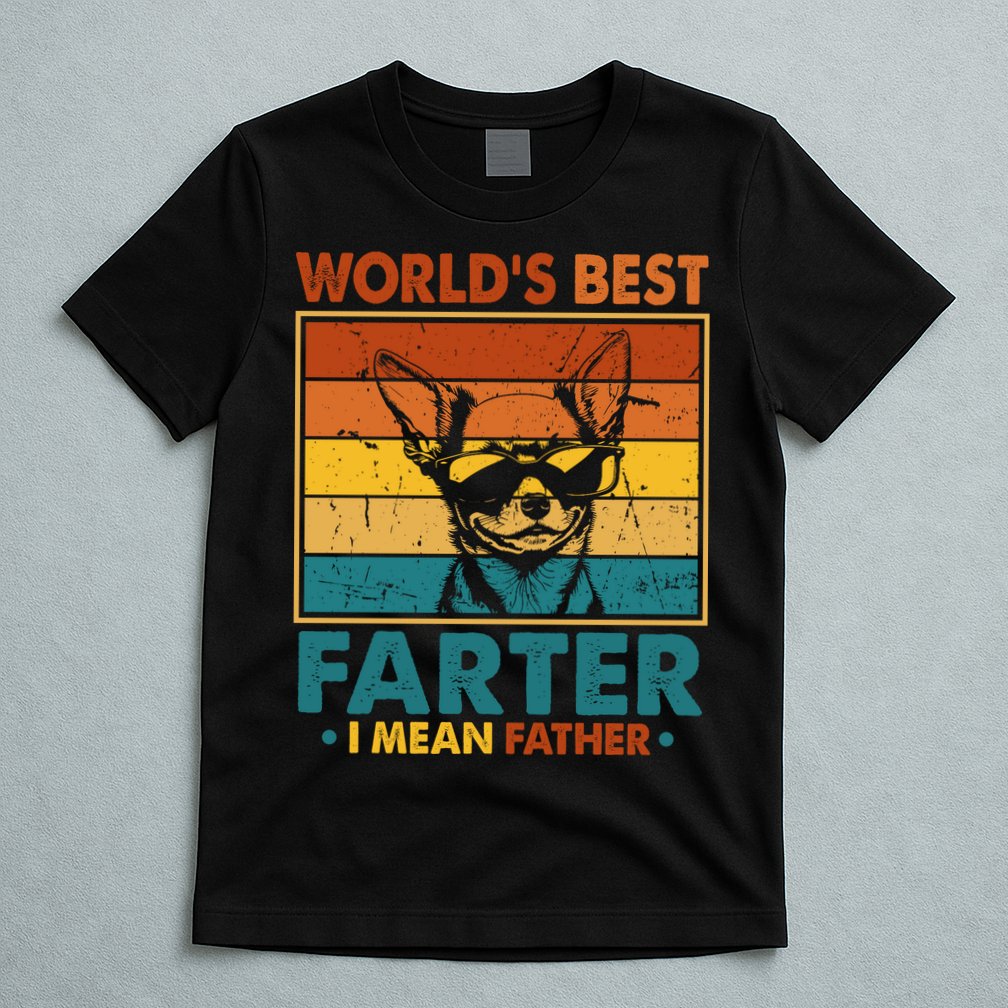 World's Best Farter I Mean Father Fathers Day Funny Dad Dog T-Shirt