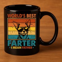 World's Best Farter I Mean Father Fathers Day Funny Dad Dog 11oz C Handle Ceramic Mug