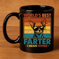 World's Best Farter I Mean Father Fathers Day Funny Dad Dog 11oz C Handle Ceramic Mug